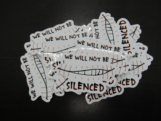 We Will Not Be Silenced Sticker